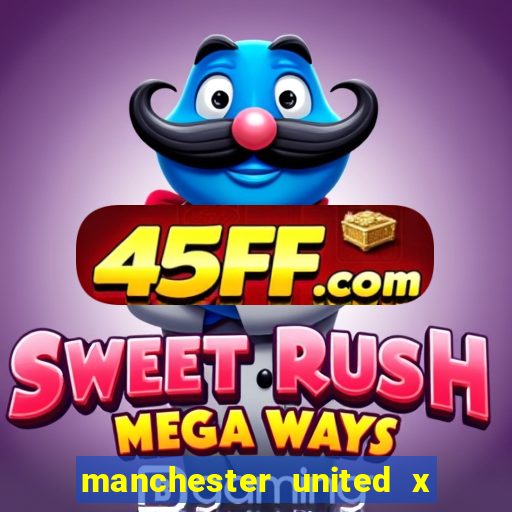 manchester united x liverpool futemax